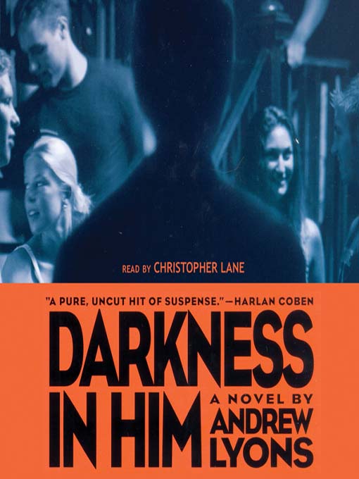 Title details for Darkness in Him by Andrew Lyons - Available